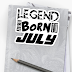 Legends are born in July - Black