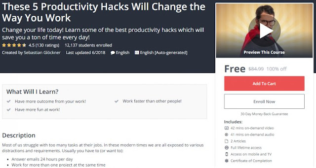 [100% Off] These 5 Productivity Hacks Will Change the Way You Work| Worth 84,99$ 