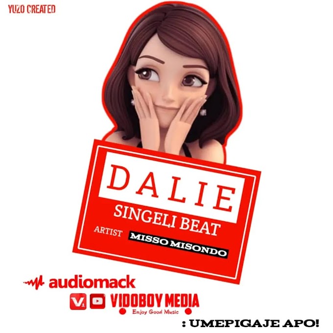 Audio Misso Misondo - Dalie Mp3 (SINGELI BEAT)