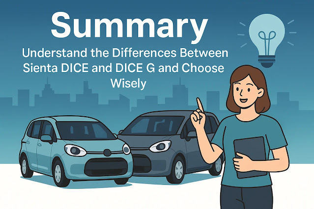 まとめ：シエンタDICEとDICE Gの違いを理解して賢く選ぼう