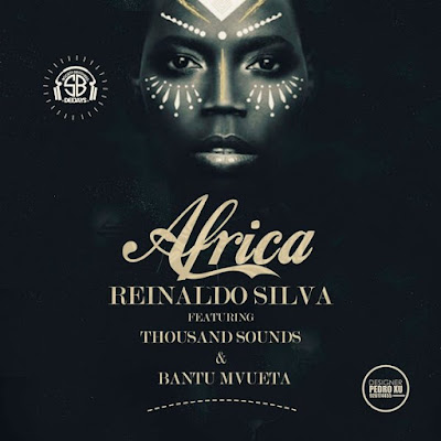 Reinaldo Silva, Thousand-Sounds, Bantu Mvueta  - Africa (Reprise Mix)