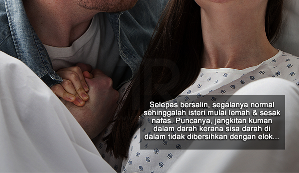 'Selepas 3 minggu bersalin, isteri saya meninggal dunia'