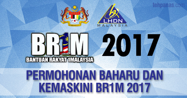 Cara Permohonan Baharu / Kemas Kini BR1M 2017 Secara 