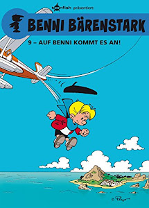 Benni Bärenstark Bd. 9: Auf Benni kommt es an!