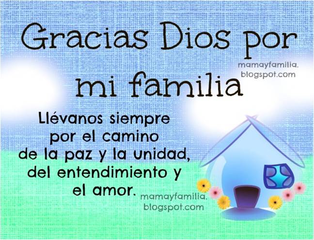 Gracias Dios por mi familia. Oración Familiar