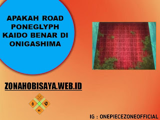 Road Poneglyph Kaido Apakah Benar Di Onigashima, Jika Tidak Ini Alasannya