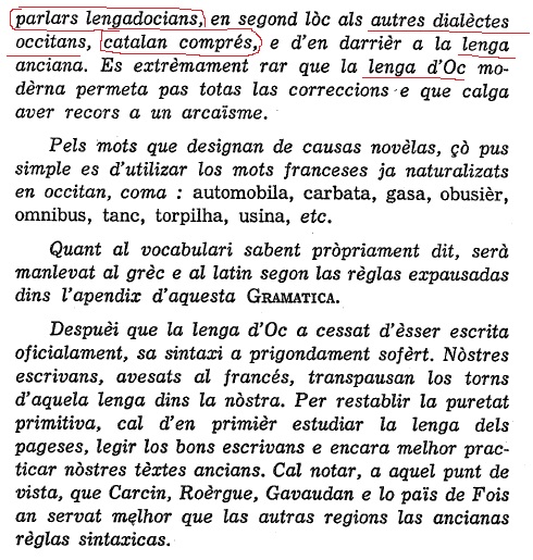 Lor remplaçament deu se far per manlèu d'en primièr als autres parlars lengadocians, en segond lòc als autres dialèctes occitans, catalan comprés, e d'en darrièr a la lenga anciana.