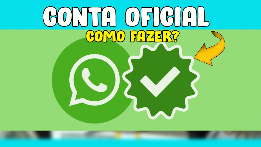 Como ter uma conta oficial do Whatsapp com selo de verificação