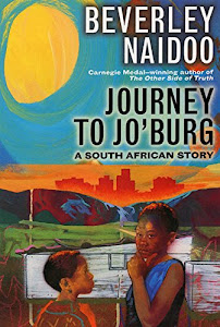 Journey to Jo'burg: A South African Story