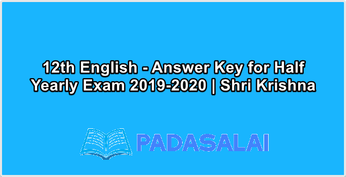 12th English - Answer Key for Half Yearly Exam 2019-2020 | Shri Krishna