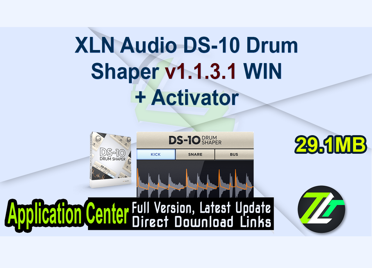 XLN Audio DS-10 Drum Shaper v1.1.3.1 WIN + Activator