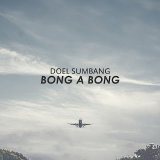 MP3 download Doel Sumbang - Bong A Bong iTunes plus aac m4a mp3