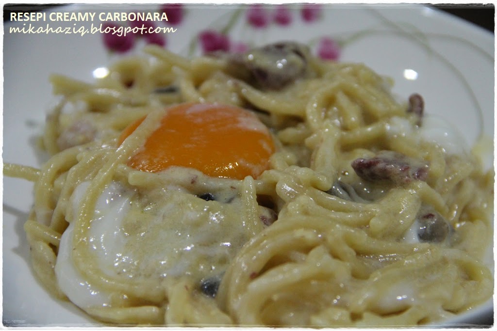 Mikahaziq: Resepi Pasta Creamy Carbonara (Tanpa sos botol)