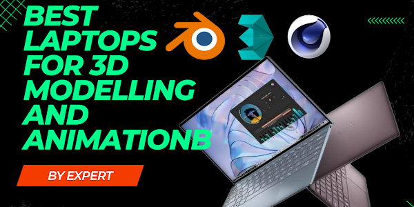 Blender and other 3D software: best laptops for 3D modelling and animation