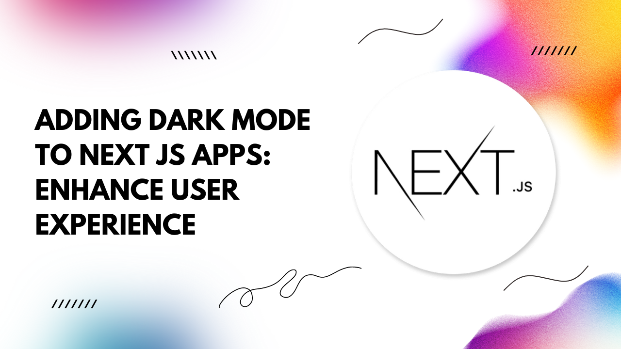 Adding Dark Mode to Next JS Apps