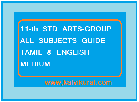 11-th STD ARTS-GROUP ALL SUBJECTS GUIDE TAMIL & ENGLISH MEDIUM...