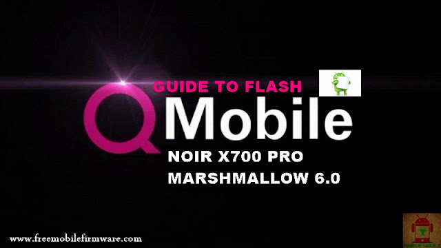 Guide To Flash QMobile Noir X700 Pro Marshmallow 6.0 Via Flashtool Tested Firmware