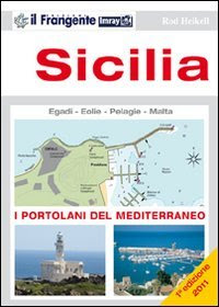 Sicilia. Isole Egadi, Eolie, Pelagie e Malta. Portolano del Mediterraneo