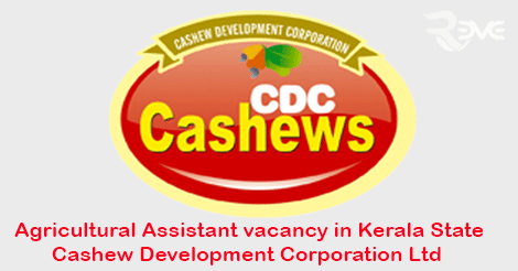 Agricultural Assistant vacancy in Kerala State Cashew Development Corporation Ltd