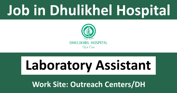 Dhulikhel Hospital Vacancy