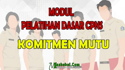 Modul Pelatihan Dasar CPNS Materi Komitmen Mutu