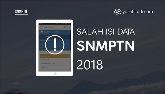 Salah isi data SNMPTN 2018