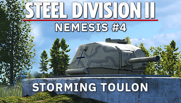Steel Division 2 Nemesis 4 - Storming Toulon