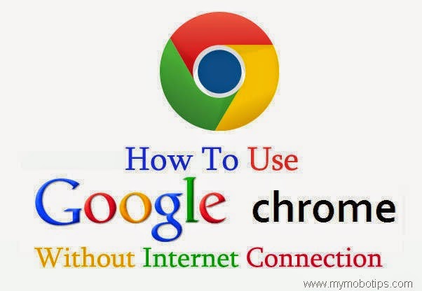 Google Chrome Without Internet Connection