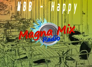 MBB - Happy (No Copyright Music - #MagnaMix)