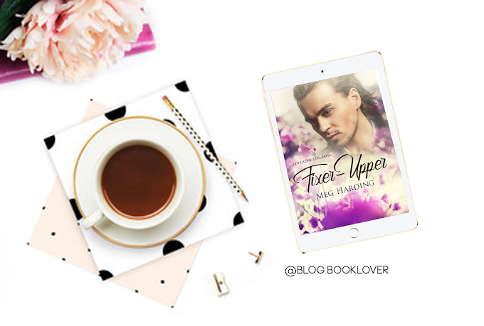 [Recensione in Anteprima]  Fixer-Upper Meg Harding