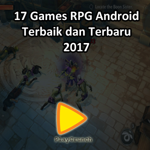 Daftar 17 Game RPG Android Terbaik Dan Terbaru 2017