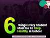 6 Things Every Student Must Do To Keep Healthy In School