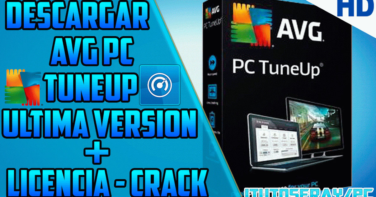 DESCARGAR E INSTALAR AVG PC TuneUp ultima version 2016 