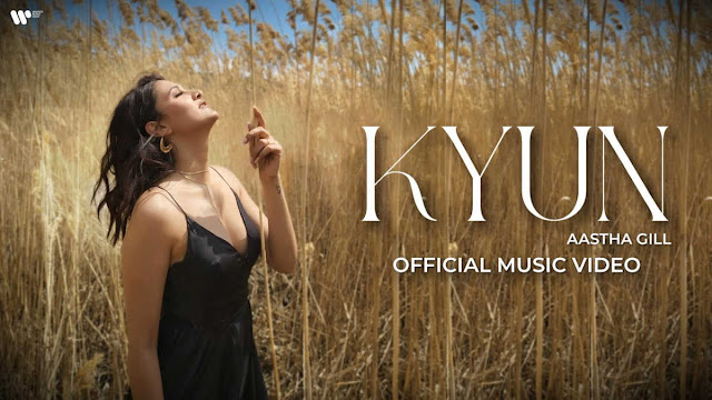 Kyun Lyrics – Aastha Gill