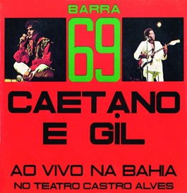 1972 - Barra 69- Caetano E Gil Ao Vivo Na Bahia