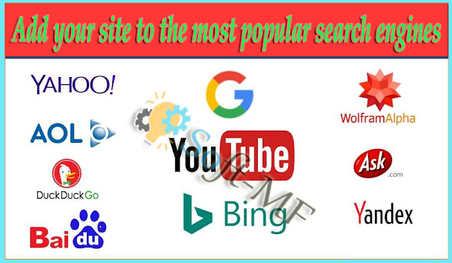 Add your site to the most popular search engines