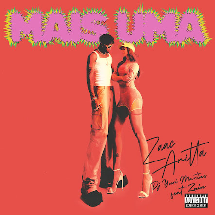 ZAAC, Anitta, DJ Yuri Martins - Mais Uma (Feat. Zain)