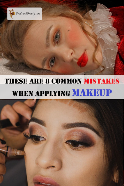 These are 8 common mistakes when applying makeup