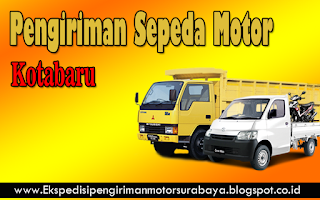 EKSPEDISI PENGIRIMAN MOTOR SURABAYA KOTABARU