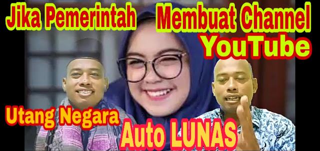 Kenapa Pemerintah Indonesia Tidak Membuat Channel YouTube Untuk Melunasi Utang Negara?