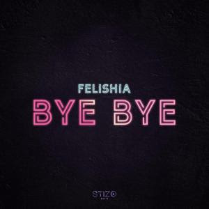 Felishia – Bye Bye download mp3