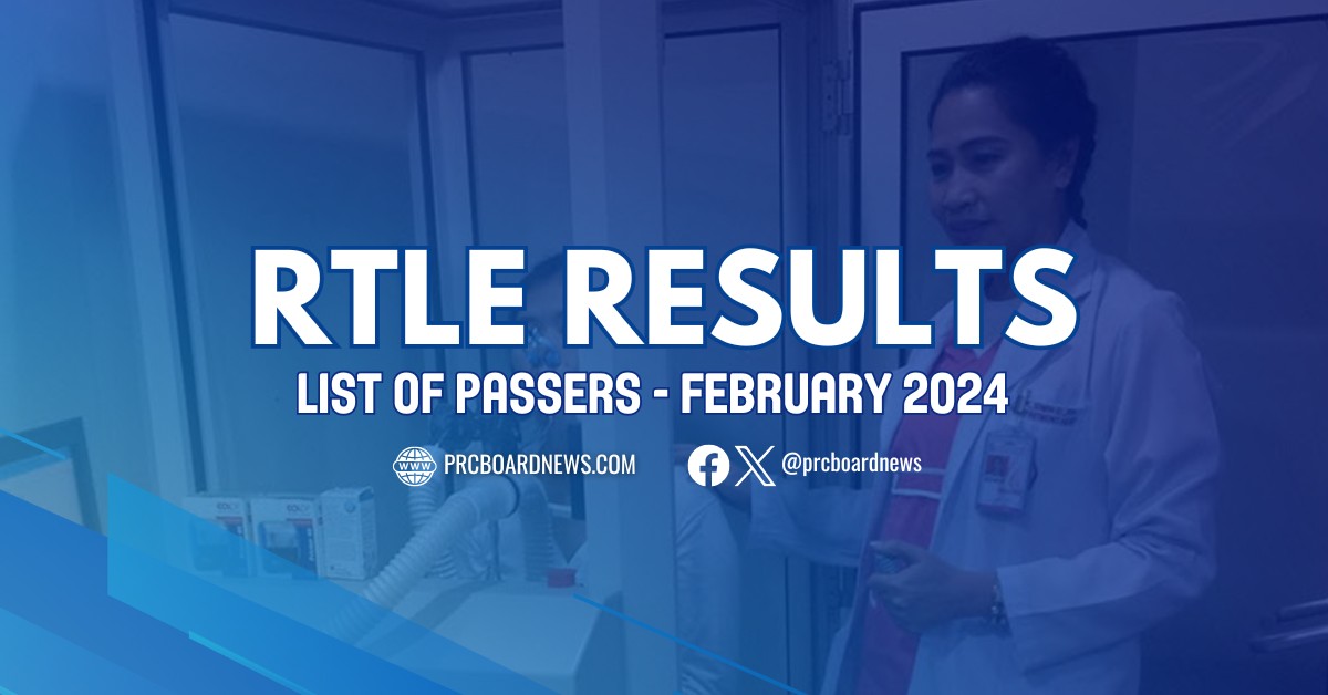 RTLE RESULT: February 2024 Respiratory Therapist board exam list of passers