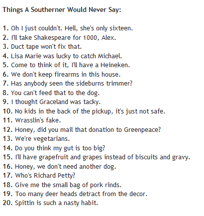 Never Say To A Southerner TODAYS FUNNIES, THINGS SOUTHERNERS WOULD NEVER SAY