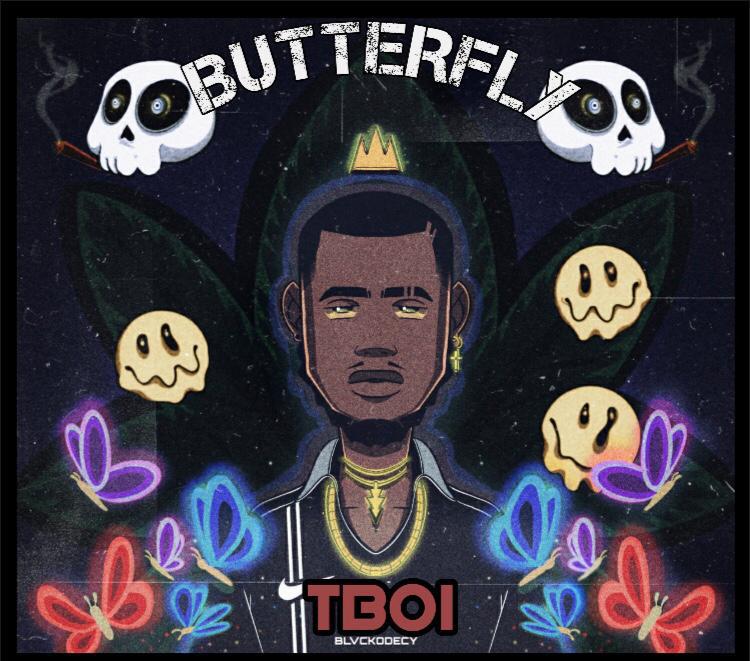 Music] TBoi Blvckodecy - Butterfly (prod. Asaph) #Arewapublisize