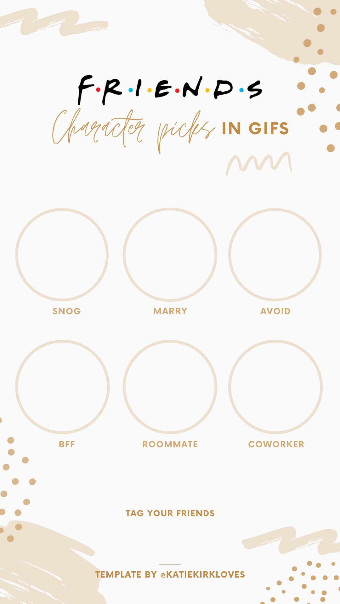 My Instagram Story Templates, Katie Kirk Loves, UK Blogger, UK Lifestyle Blogger, Story Templates, Instagram Stories, Friends TV Show, Friends Netflix, Friends Comedy, Friends Instagram Story Templates, The Greatest Showman, The Greatest Showman Story Templates