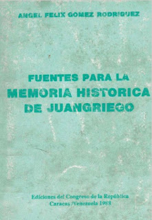 Angel Félix Gómez - Fuentes para La Memoria Histórica de Juangriego