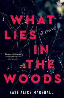 What Lies in the Woods by Kate Alice Marshall