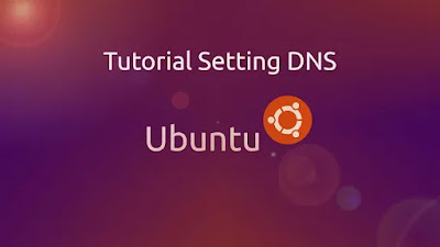 Cara Setting DNS Server pada Ubuntu