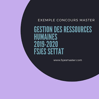 Exemple Concours Master Gestion des Ressources Humaines 2019-2020 - Fsjes Settat