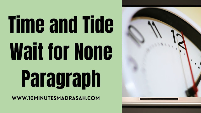 ‘Time and Tide Wait for None’ Definitions , Paragraph & Essay for Students